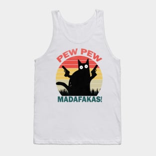 Pew Pew Madafakas Cat Crazy Vintage Funny Cat Owners Cat Lovers Tank Top